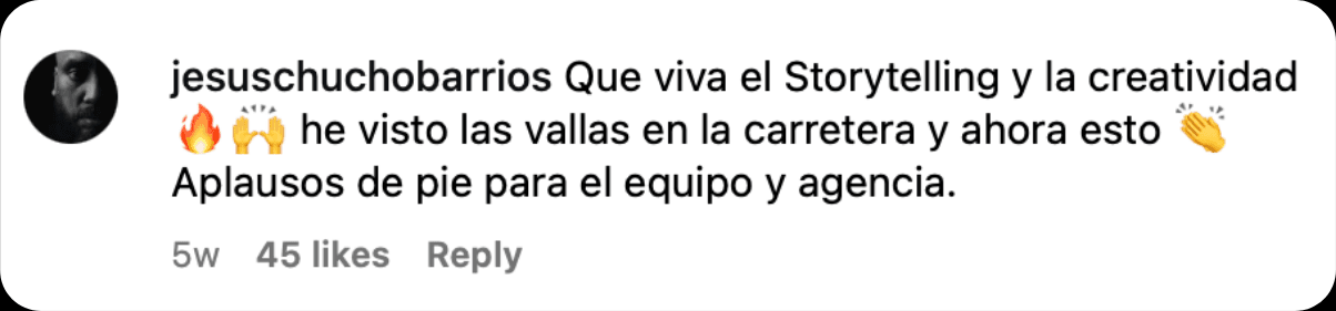 jesuschuchobarrios: Que viva el Storytelling y la creatividad, he visto las vallas en la carretera y ahora esto. Aplausos de pie para el equipo y agencia.